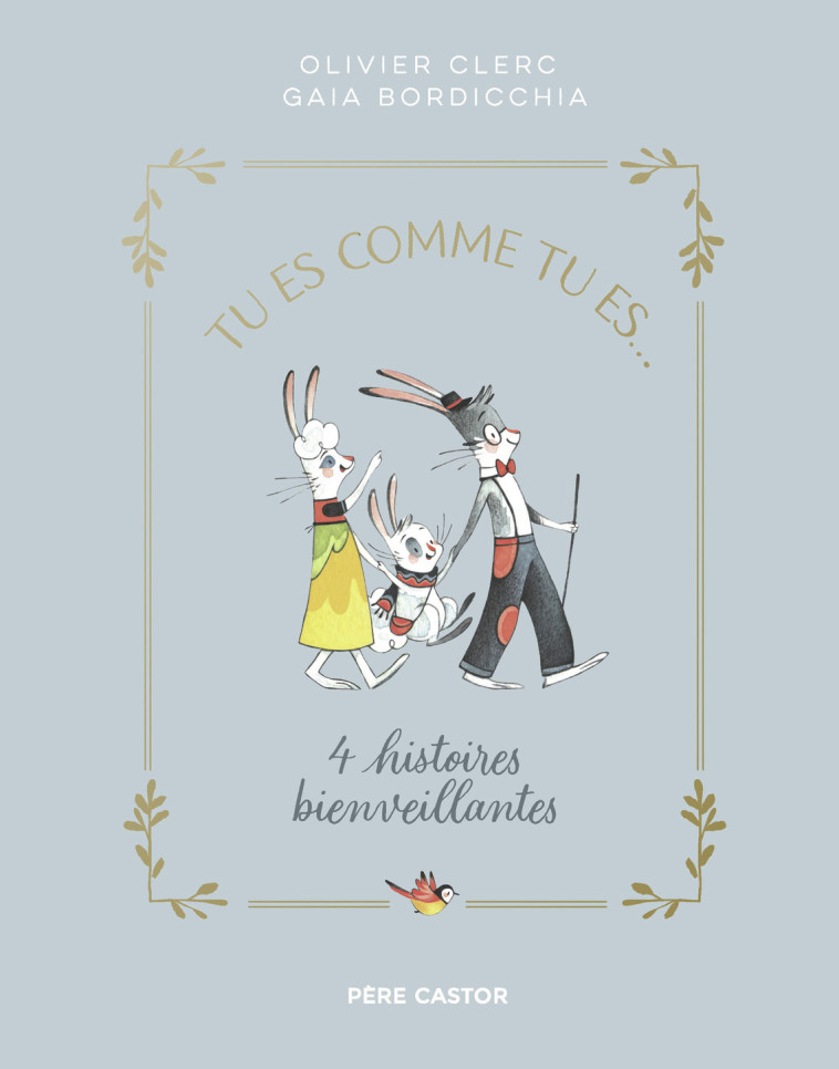 Tu es comme tu es... - Olivier Clerc, Gaia Bordicchia, Gaia Bordicchia - PERE CASTOR