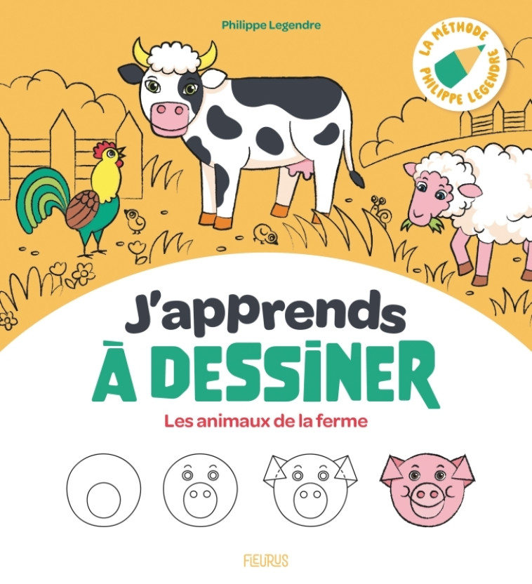 J'apprends à dessiner les animaux de la ferme - Philippe Legendre, Clémentine Guivarc'h - FLEURUS