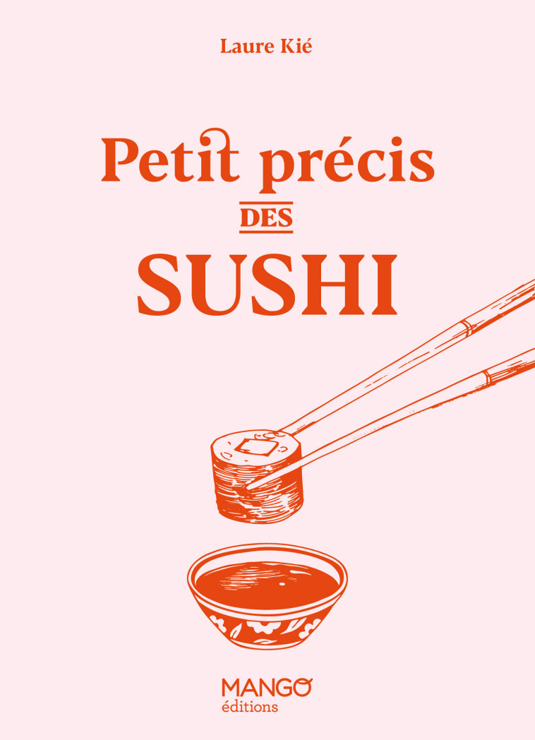 Petit précis des sushi - Laure Kié - MANGO