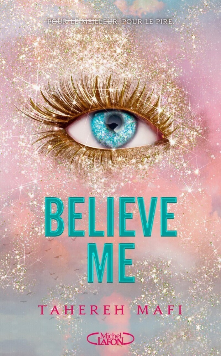 Believe me - Nouvelles - Tahereh Mafi - MICHEL LAFON