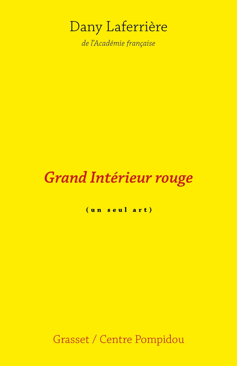 Grand intérieur rouge - Dany Laferrière - GRASSET