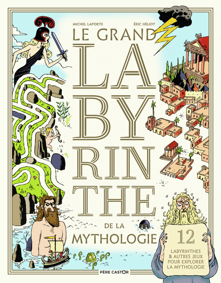Le grand labyrinthe de la mythologie - Éric Héliot, Michel Laporte, Éric Héliot - PERE CASTOR