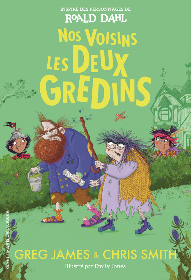 Nos voisins les Deux Gredins -  GREG/SMITH, Greg James, Chris Smith, Emily Jones, Isabelle Troin - GALLIMARD JEUNE