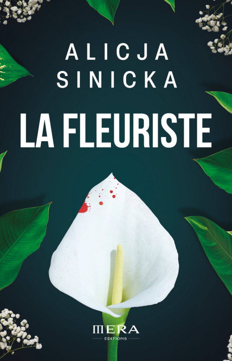 LA FLEURISTE -  SINICKA ALICJA - MERA EDITIONS