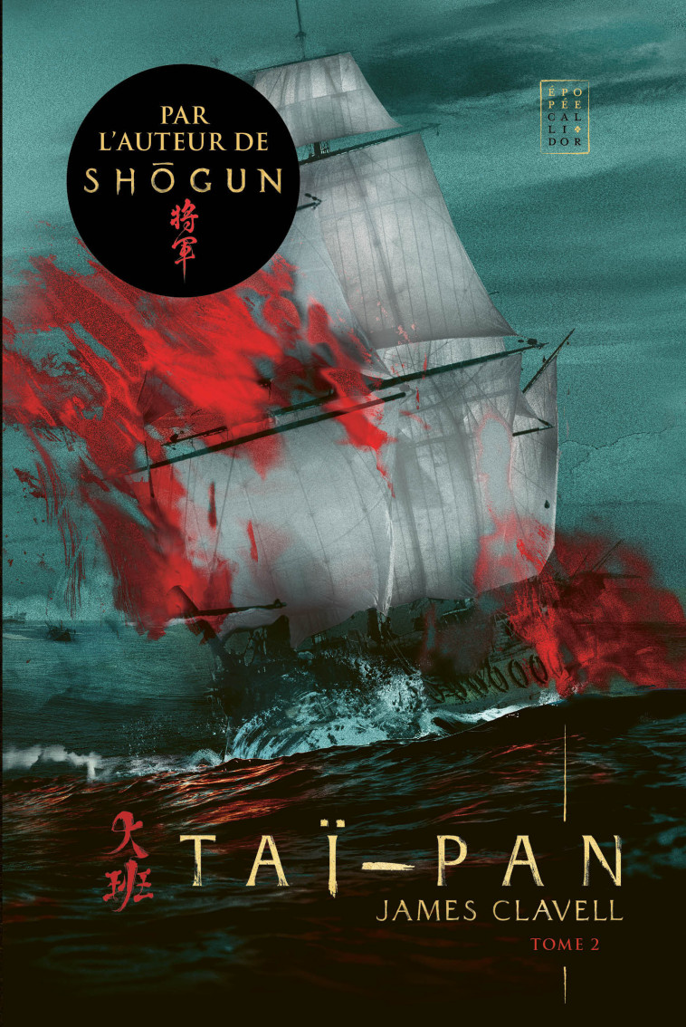 Taï-Pan T02 - James Clavell, Ivan Berton, Thierry Fraysse - CALLIDOR