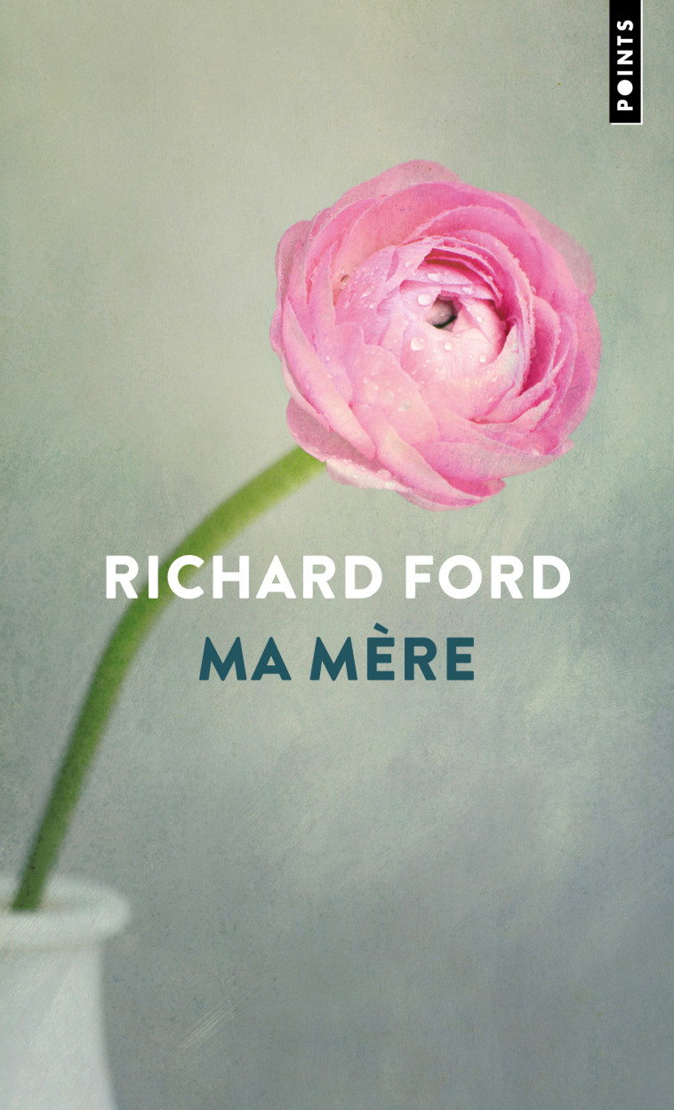 Ma mère - Richard Ford, Josée Kamoun - POINTS
