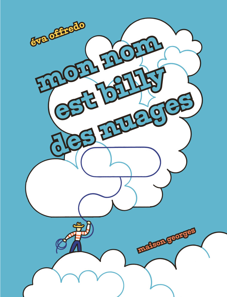 Mon nom est Billy des nuages - Eva Offredo, Eva Offredo - MAISON GEORGES