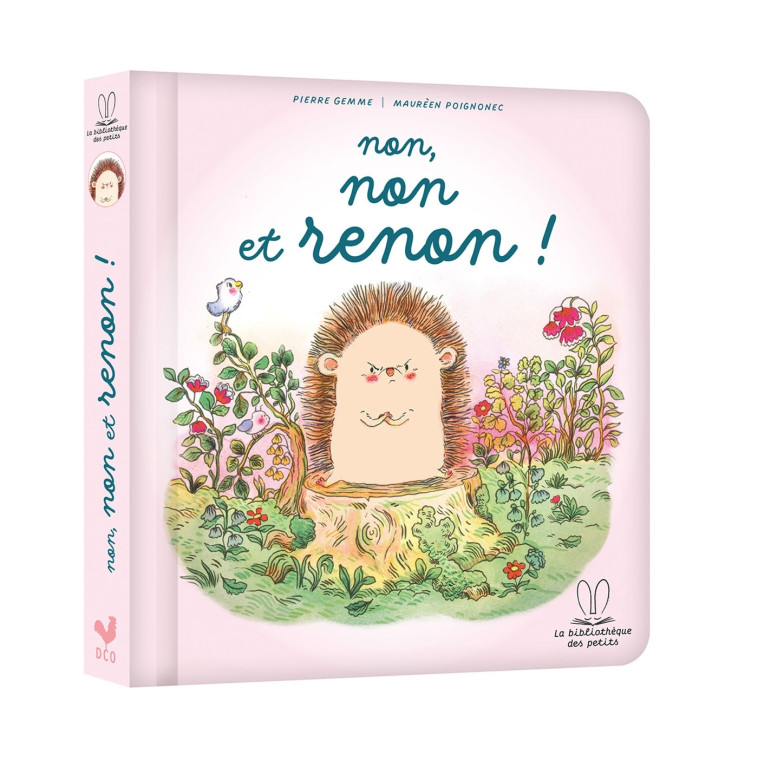 Non, non et renon ! - Pierre Gemme, Maurèen Poignonec - DEUX COQS D OR