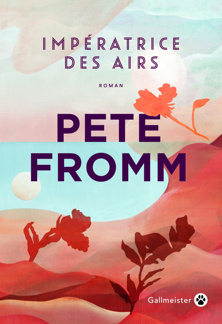 Impératrice des airs - Pete Fromm,  Julianne Nivelt - GALLMEISTER