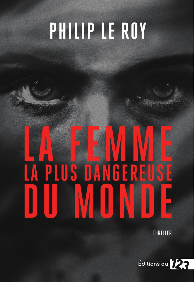La Femme la plus dangereuse du monde - Philip Le Roy - DU 123