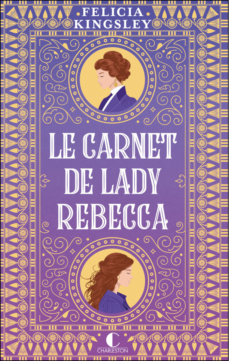 Le carnet de Lady Rebecca - Lily Guillard, Felicia Kingsley, Liliane Guillard - CHARLESTON