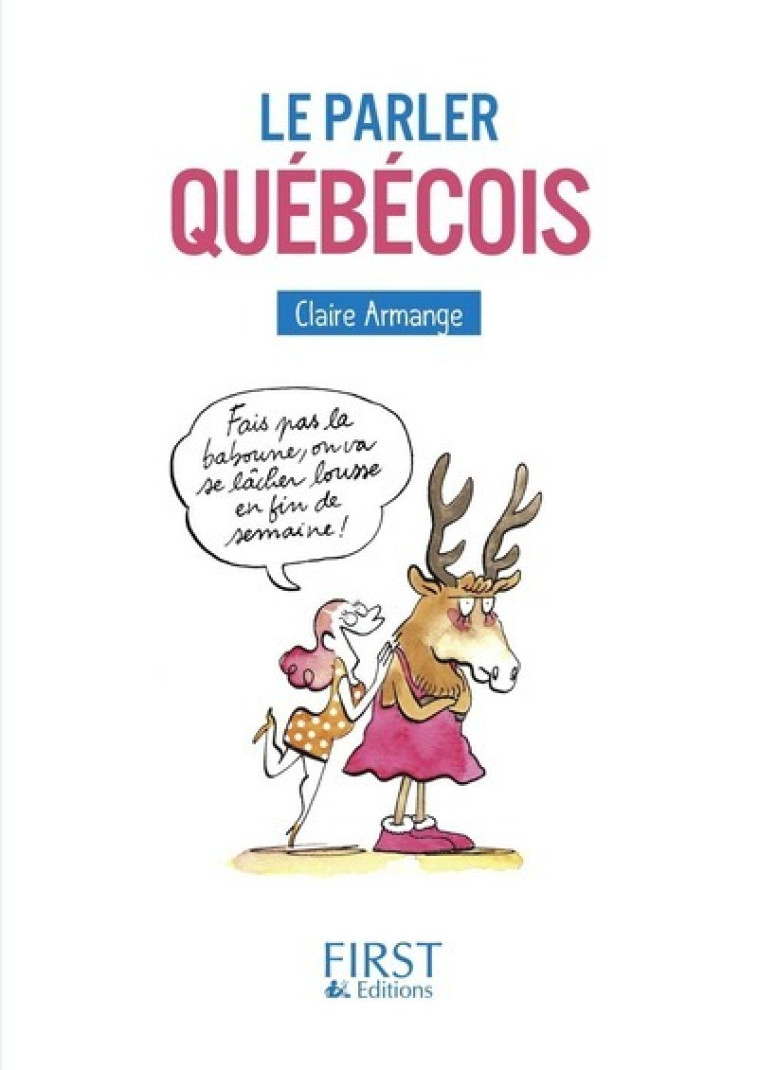 Le Petit Livre - Le Parler Québécois - Claire Armange - FIRST