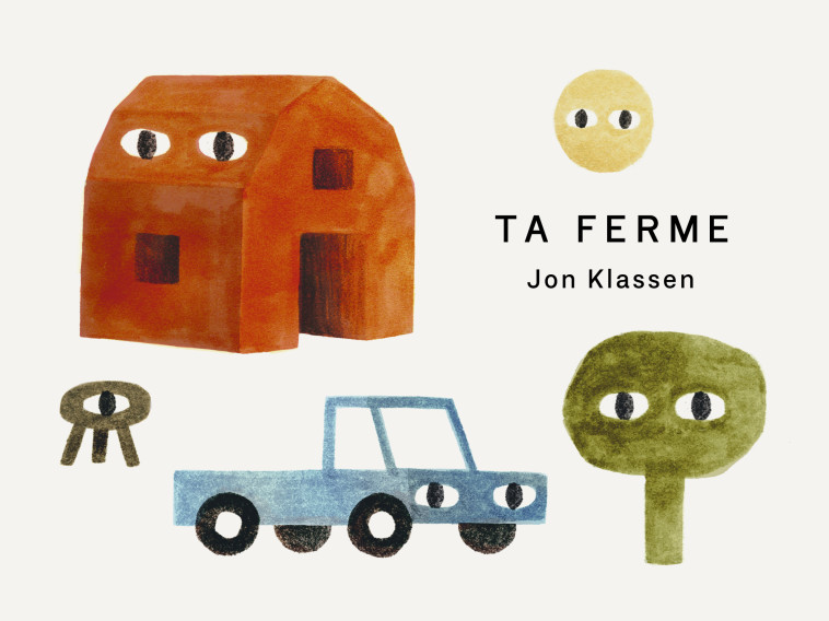 Ta ferme -  Klassen Jon, Jon Klassen, Alain Gnaedig - EDL