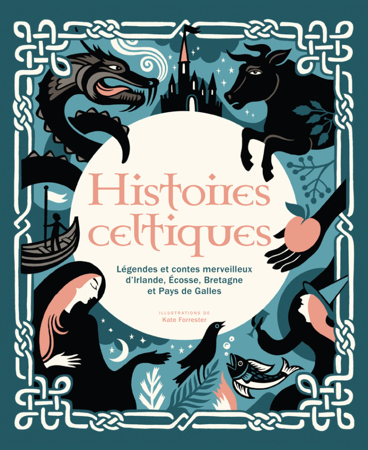 Histoires celtiques - Légendes et contes merveilleux d'Irlande, Écosse, Bretagne et Pays de Galles (NE) - Kate Forrester - NUINUI