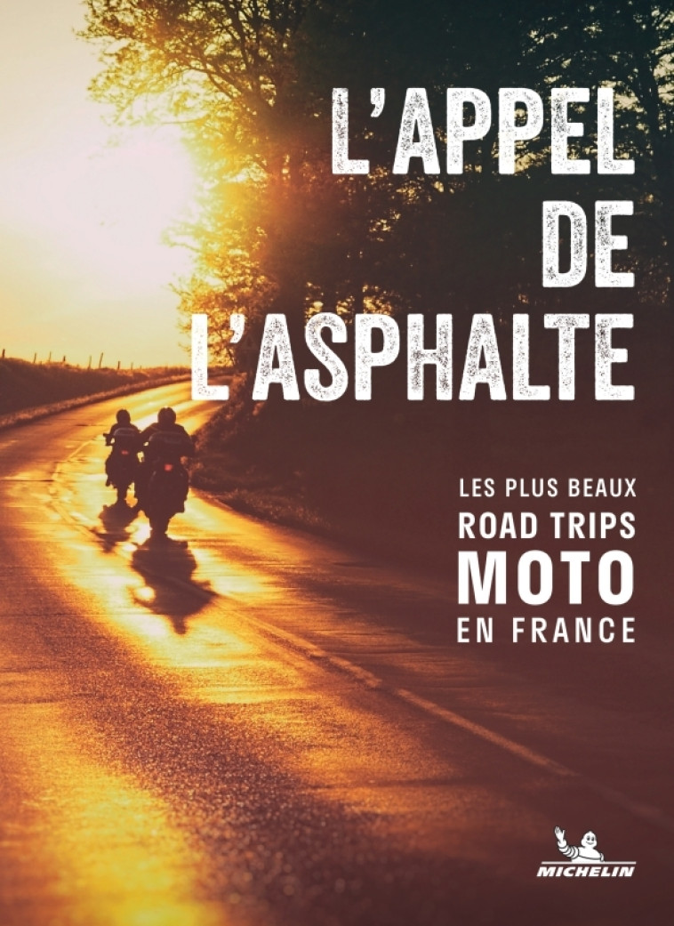 L'appel de l'asphalte -  - MICHELIN