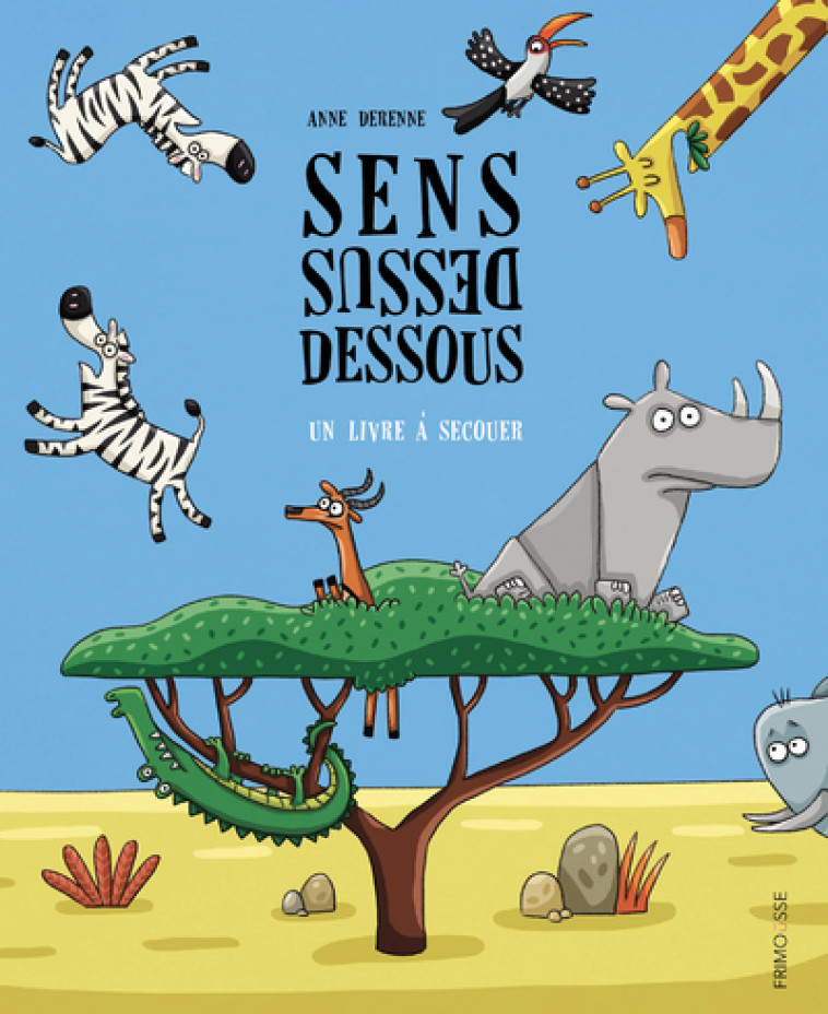 Sens dessus dessous - Anne DERENNE - FRIMOUSSE