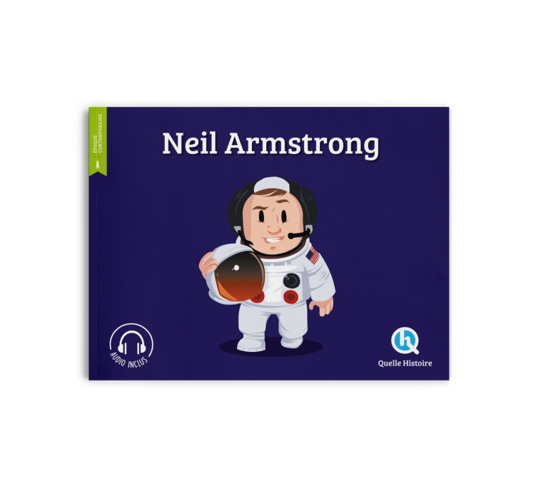 Neil Armstrong - Bruno Wennagel, Mathieu Ferret, Aurélie Verdon, Patricia Crété - QUELLE HISTOIRE