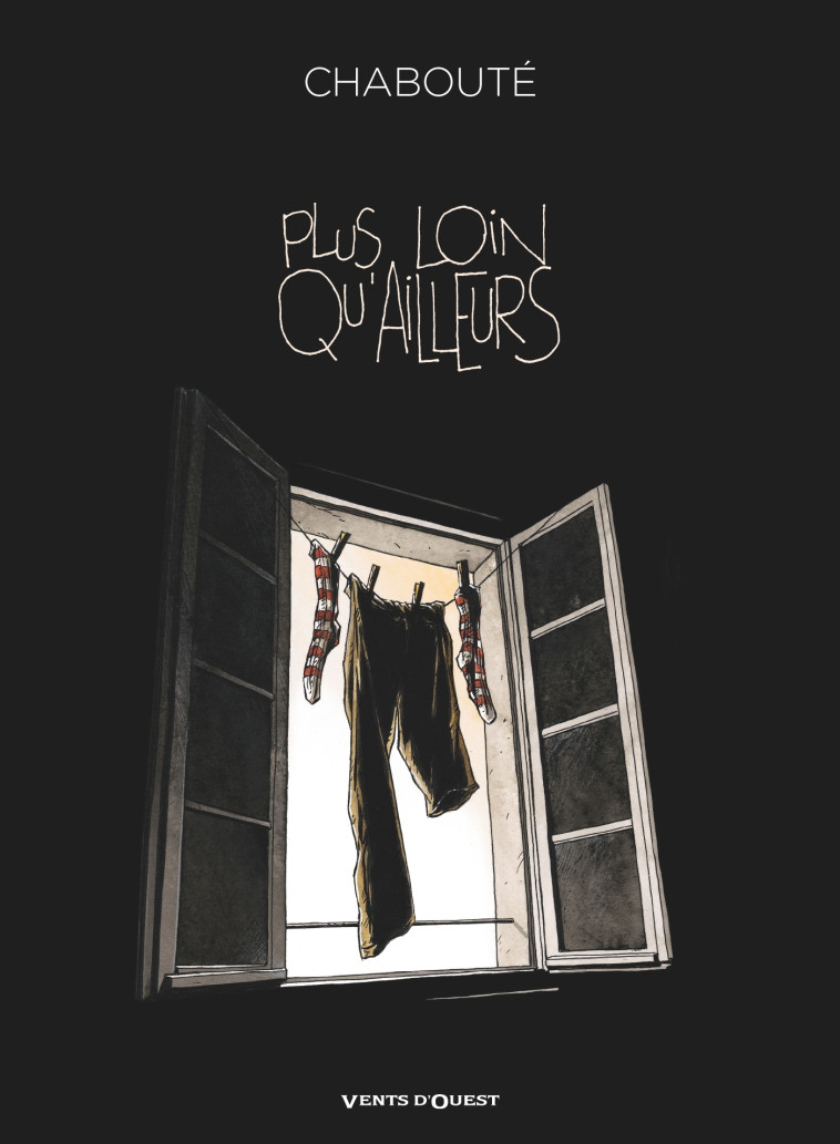 Plus loin qu'ailleurs - Christophe Chabouté - VENTS D'OUEST