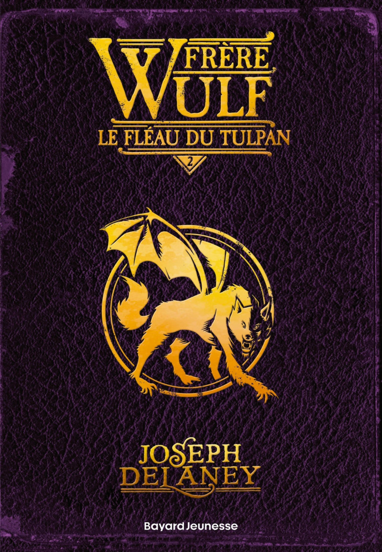 Frère Wulf, Tome 02 - Joseph Delaney, Marie-Hélène DELVAL, Blaise Jacob - BAYARD JEUNESSE