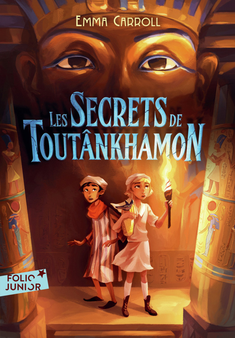 Les Secrets de Toutânkhamon - Emma Carroll, Marie Leymarie - GALLIMARD JEUNE